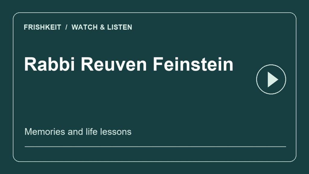Rabbi Reuven Feinstein: Memories and Life Lessons
