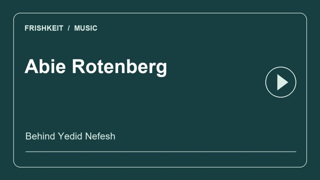 Yedid Nefesh with Abie Rotenberg